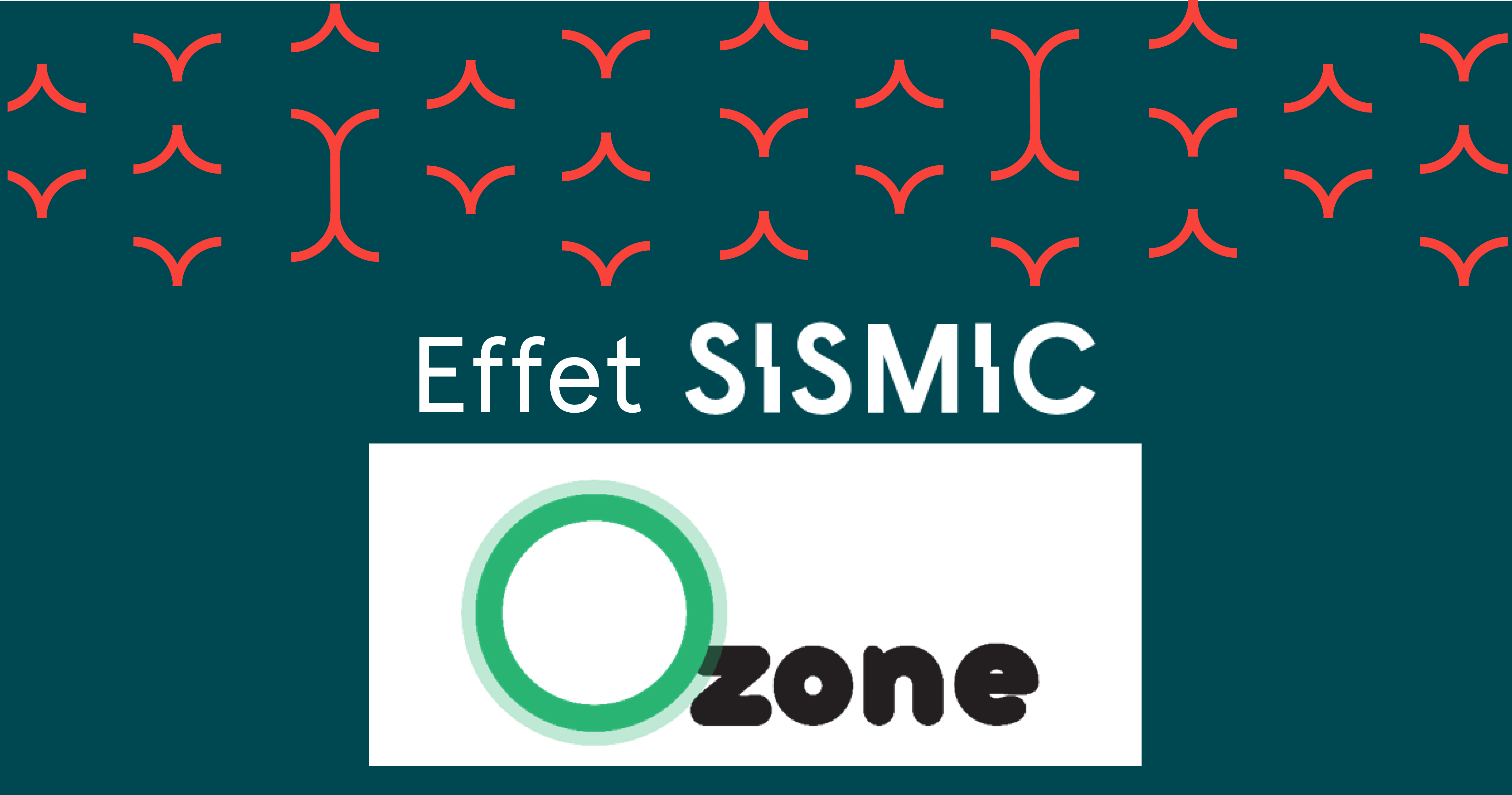 L’effet Sismic – Ozone